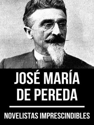 cover image of Novelistas Imprescindibles--José María de Pereda
